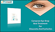 Purchase Careprost Eye Drops (Bimetoprost ) Online By Primedz