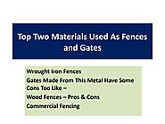 Top Two Materials Used As Fences and Gates