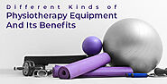 Different Kinds Of Physiotherapy Equipment And Its Benefits