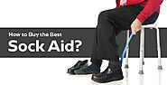 How To Buy The Best Sock Aid?