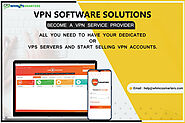 COMPLETE VPN SOFTWARE SOLUTIONS FOR VPN BUSINESS