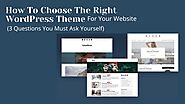 How To Choose The Right WordPress Theme For Your Website (3 Questions You Must Ask Yourself) - semusjenkins