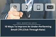 10 Ways To Improve An Under-Performing Email Click-Through-Rate (CTR) 2020