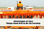 Advantages of Zero Tillage Seed Drill in No-till Farming