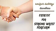 Best exercise for strong wrist and Forearm