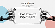 Good Research Paper Topics | Write My Essay