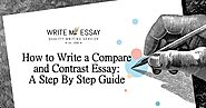 How to Write a Compare and Contrast Essay: A Step By Step Guide | Write My Essay