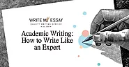 Academic Writing: How to Write Like an Expert