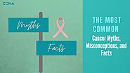 The Most Common Cancer Myths, Misconceptions, and Facts