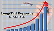 Long-Tail Keywords: How To Use To Drive Huge Traffic