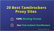 Unblock TamilRockers: Top 10 TamilRockers Proxy Sites and Unblocked TamilRockers.wc Mirror Sites 2020