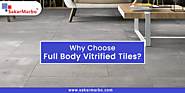 How Full Body Vitrified Tiles Are Best For Your Home?