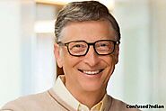 5 Facts About Bill Gates That You Didn't Know: Confused Indian