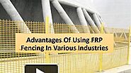 How about we know the application for FRP Fencing?