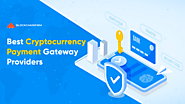 Crypto Payment Gateway Providers