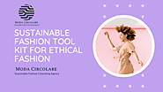 Sustainable Fashion Tool Kit for Ethical fashion