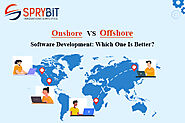 Offshore VS Onshore Software Development: Which One Is Better?