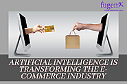 7 ways Artificial Intelligence is transforming the E-commerce Industry in 2020 | by Kalyani Tangadpally | Nov, 2020 |...