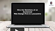 PPT – Hire the Solutions of an Acclaimed Web Design Firm in Lancashire PowerPoint presentation | free to download - i...