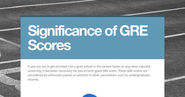 Significance of GRE Scores