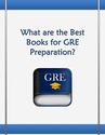 What Are The Best Books For Gre Preparation
