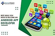 Best Skills You Need To Become An Android App Developer -