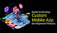 Website at https://www.techasoft.com/post/guide-to-develop-custom-mobile-app-development-process