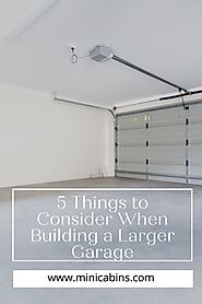 5 Things to Consider When Building a Larger Garage