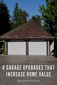 8 Garage Upgrades that Increase Home Value | Custom Garages