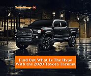 Find Out What Is The Hype With the 2020 Toyota Tacoma | Toyota of Orange