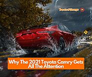 Why The 2021 Toyota Camry Gets All The Attention | Toyota of Orange