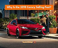 Why Is the 2018 Camry Selling Fast? | Toyota of Orange