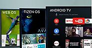 Android TV vs Samsung’s Tizen OS vs LG’s web OS: What is the Difference?