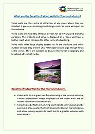 What are the Benefits of Video Walls for Tourism Industry?