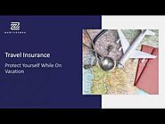Travel Insurance: Why You Need It?