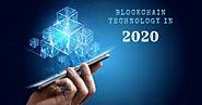 Blockchain Technology Trends that Enterprises need to consider in 2020