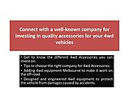 Connect with a well-known company for investing in quality accessories for your 4wd vehicles