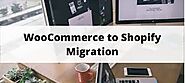 Hire a reputable agency for Woocommerce to Shopify migration services