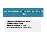 Hire a well-known Shopify agency for reliable services