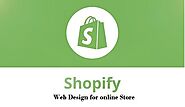 Why do you exactly need a Shopify website developer?