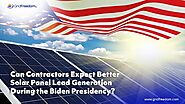 Can Contractors Expect Better Solar Panel Lead Generation During the Biden Presidency?