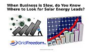 When Business is Slow, do You Know Where to Look for Solar Energy Leads?