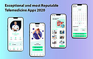 Exceptional and Most Reputable Telemedicine Apps of 2020-21