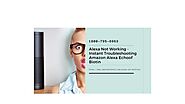 Alexa Not Working 1-8007956963 Instant Fix Why Alexa Dot Not Working -Call Now
