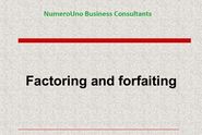 Forfaiting vs. factoring & Advantages of Forfaiting