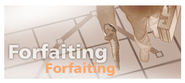 Forfaiting-Advantages for the Exporter & Importer