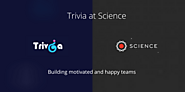Science Case Study: Building motivated and happy teams with Trivia - Springworks Blog
