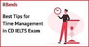 Time Management for your CD IELTS Exam - Tips for All Sections