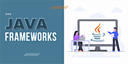 Best Java Frameworks You Must Know