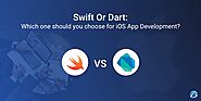 Swift Or Dart: Which One is the Most Viable Choice for iOS App Development! | by Martha Jones | Mar, 2022 | Medium